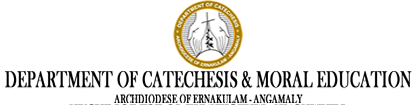 Catechism Ernakulam | Department of Catechesis and Moral Education